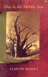 Out In The Midday Sun - Elspeth Huxley - 9781446475812