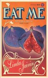 Eat Me - Linda Jaivin - 9781446483541