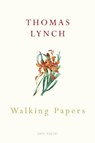 Walking Papers - Thomas Lynch - 9781446483923