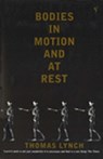 Bodies In Motion and At Rest - Thomas Lynch - 9781446484951