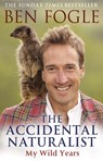 The Accidental Naturalist - Ben Fogle - 9781446487068