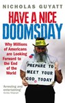 Have a Nice Doomsday - Nicholas Guyatt - 9781446490976