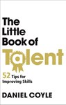 The Little Book of Talent - Daniel Coyle - 9781446492819