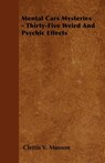 Mental Cars Mysteries - Thirty-Five Weird And Psychic Effects - Clettis V. Musson - 9781446502273