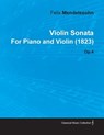 VIOLIN SONATA BY FELIX MENDELS - Felix Mendelssohn - 9781446516324