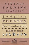 Judging Poultry for Production - James E. Rice - 9781446528495