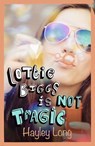 Lottie Biggs is (Not) Tragic - Hayley Long - 9781447206071