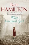 That Liverpool Girl - Ruth Hamilton - 9781447208136