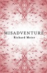 Misadventure - Richard Meier - 9781447213116