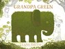 Grandpa Green - Lane Smith - 9781447218357