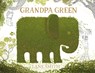 Grandpa Green - Lane Smith - 9781447218357