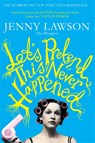 Let's Pretend This Never Happened - Jenny Lawson - 9781447223474
