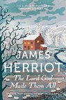 The Lord God Made Them All - James Herriot - 9781447226093