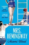 Mrs. Hemingway - Naomi Wood - 9781447226888