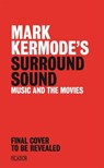 Mark Kermode's Surround Sound - Mark Kermode - 9781447230571