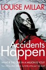 Accidents Happen - Louise Millar - 9781447237662