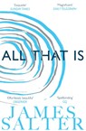 All That Is - James Salter - 9781447238270