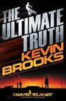 The Ultimate Truth - Kevin Brooks - 9781447238966