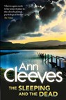 The Sleeping and the Dead - CLEEVES,  Ann - 9781447241294