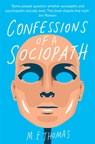 Confessions of a Sociopath - M. E. Thomas - 9781447242734