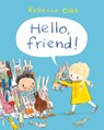 Hello Friend! - Rebecca Cobb - 9781447250517