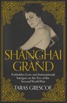 Shanghai Grand - Taras Grescoe - 9781447254041