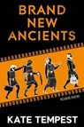 Brand New Ancients - Kae Tempest - 9781447257691