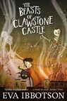 The Beasts of Clawstone Castle - Eva Ibbotson - 9781447265634