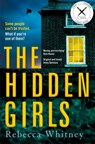 The Hidden Girls - Rebecca Whitney - 9781447265894