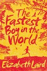 The Fastest Boy in the World - LAIRD,  Elizabeth - 9781447267171