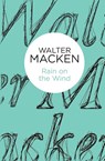 Rain on the Wind - Walter Macken - 9781447269205