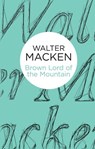 Brown Lord of the Mountain - Walter Macken - 9781447269311