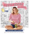 I Quit Sugar for Life - Sarah Wilson - 9781447273349