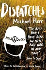 Dispatches - Michael Herr - 9781447275077