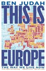 This is Europe - Ben Judah - 9781447276265