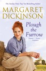Plough the Furrow - Margaret Dickinson - 9781447285885