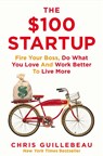 The $100 Startup - Chris Guillebeau - 9781447286318