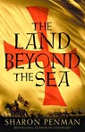 The Land Beyond the Sea - Sharon Penman - 9781447287537
