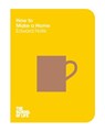 How to Make a Home - Edward Hollis - 9781447293347