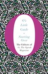 O's Little Guide to Starting Over - THE EDITORS OF O,  the Oprah Magazine - 9781447294207