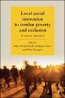 Local Social Innovation to Combat Poverty and Exclusion - Stijn Oosterlynck ; Andreas Novy ; Yuri Kazepov - 9781447338444