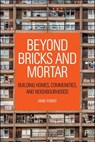Beyond Bricks and Mortar - Anne (London School of Economics and Political Science) Power - 9781447357537