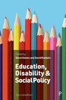 Education, Disability and Social Policy - Steve (Impetus) Haines ; David (University of Sussex) Ruebain - 9781447369851