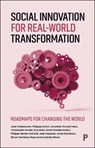 Social Innovation for Real-World Transformation - Julie (Saint Paul University) Chateauvert ; Simon (Saint Paul University) Tremblay-Pepin ; Philippe (Saint Paul University) Dufort ; Jonathan (Saint Paul University) Durand Folco - 9781447374732