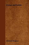 Tristan and Isolde - Richard Wagner - 9781447403739