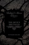 The Devil's Spectacles (Fantasy and Horror Classics) - Wilkie Collins - 9781447471141