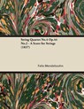 String Quartet No.4 Op.44 No.2 - A Score for Strings (1837) - Felix Mendelssohn - 9781447476085