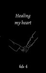 Healing my heart - Bela H - 9781447853169
