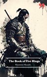 The Book of Five Rings by Miyamoto Musashi - Miyamoto Musashi - 9781447862314