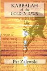 KABBALAH of the GOLDEN DAWN - Pat Zalewski - 9781447870432